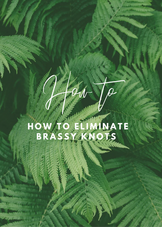 How to eliminate brassy knots